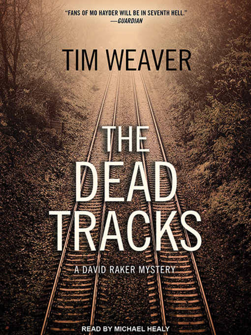 Title details for The Dead Tracks by Tim Weaver - Available